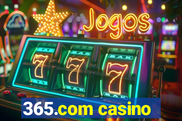 365.com casino