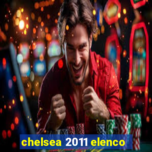 chelsea 2011 elenco