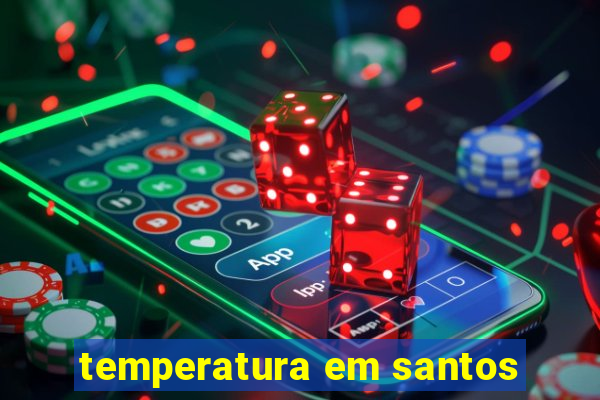 temperatura em santos