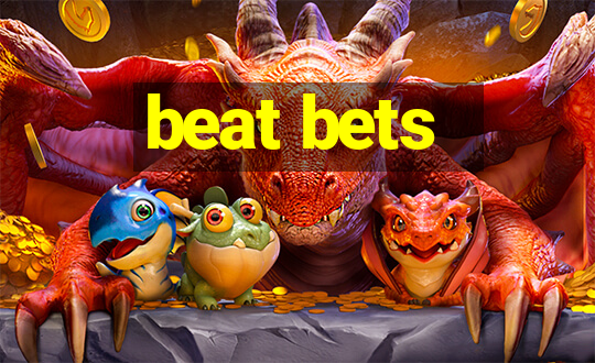 beat bets