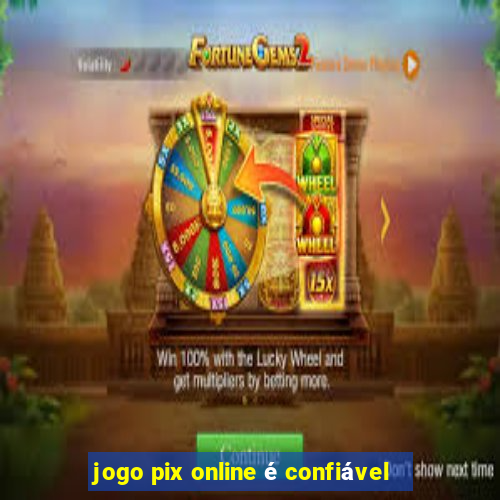 jogo pix online é confiável