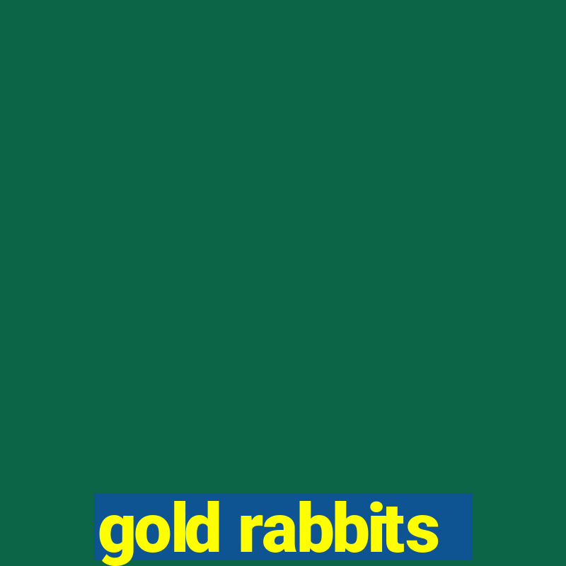 gold rabbits