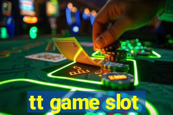 tt game slot