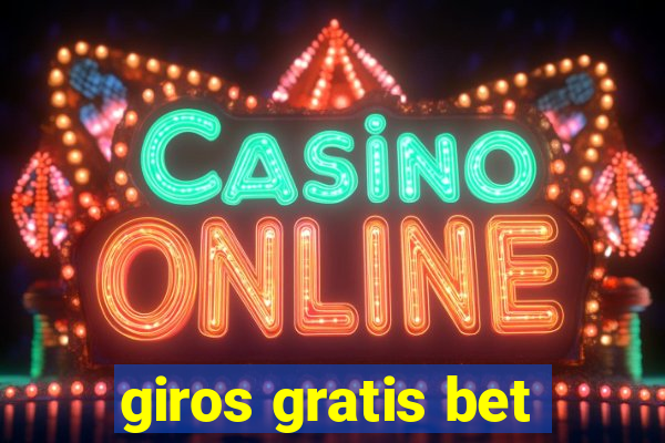 giros gratis bet