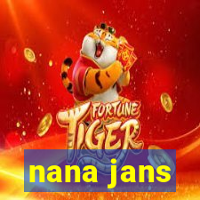 nana jans