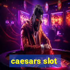 caesars slot