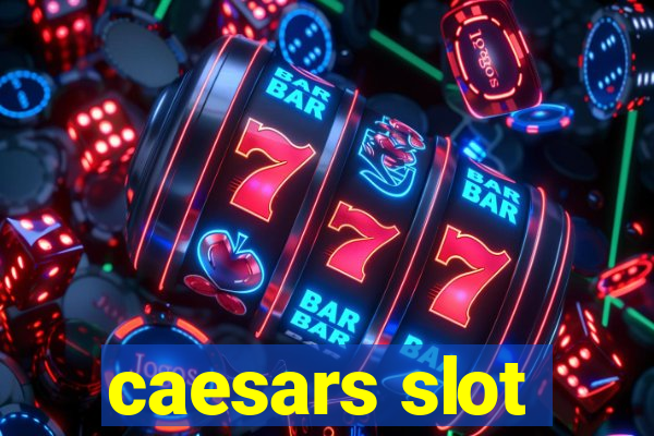 caesars slot