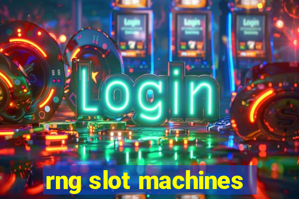 rng slot machines