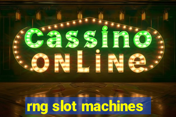 rng slot machines