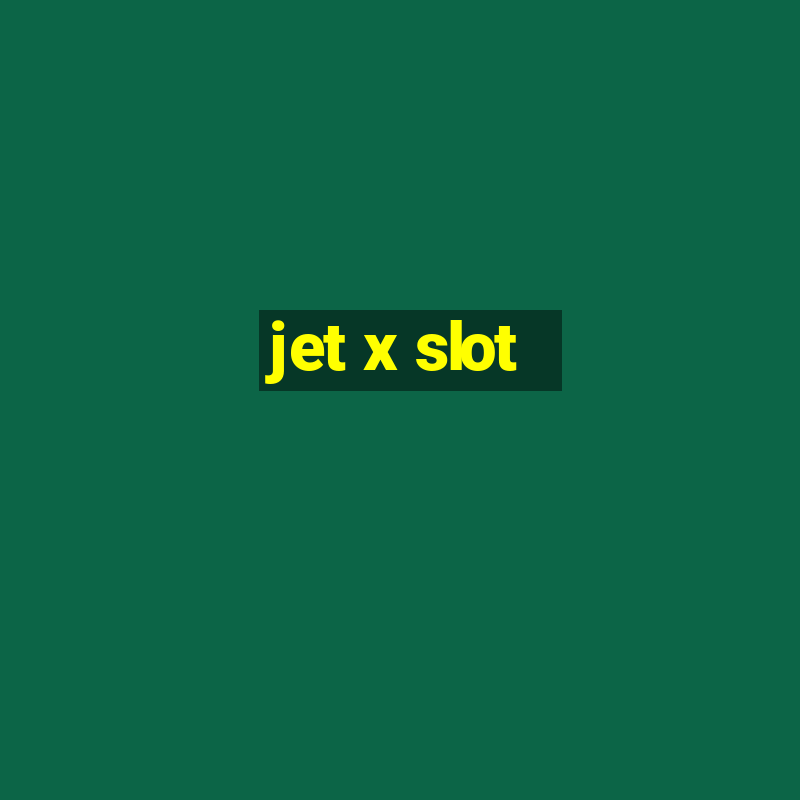 jet x slot