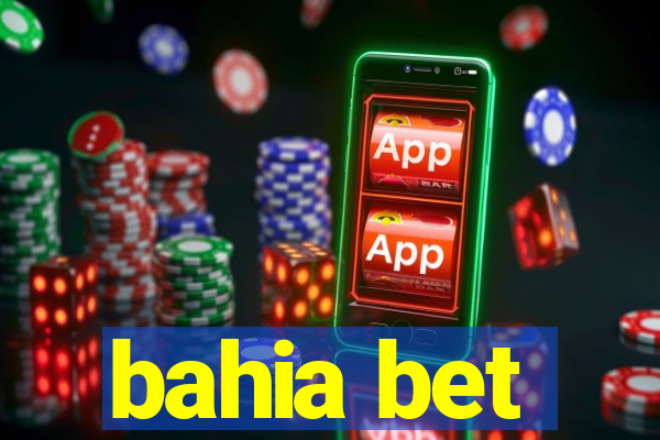 bahia bet