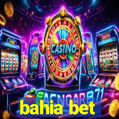 bahia bet