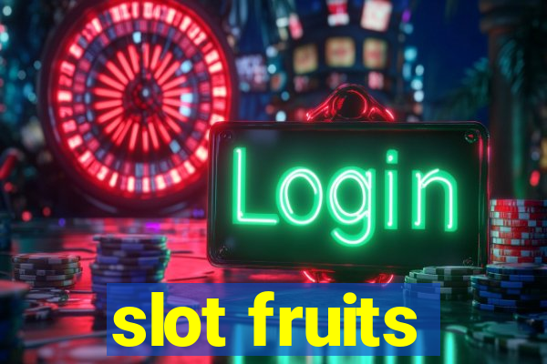 slot fruits