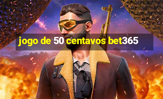 jogo de 50 centavos bet365