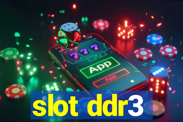 slot ddr3