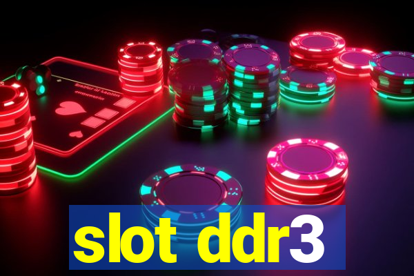 slot ddr3