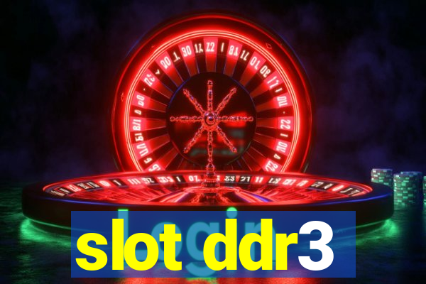 slot ddr3