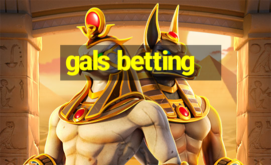 gals betting