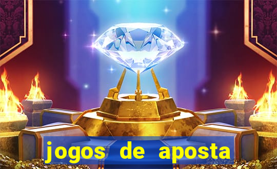 jogos de aposta pela internet