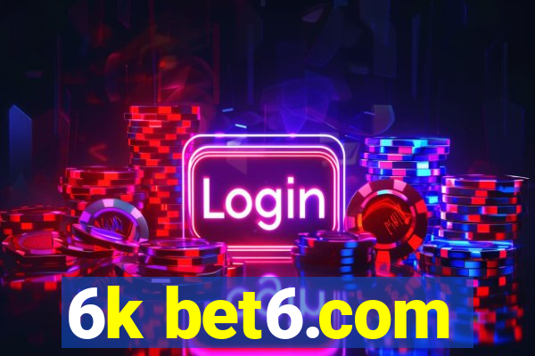 6k bet6.com