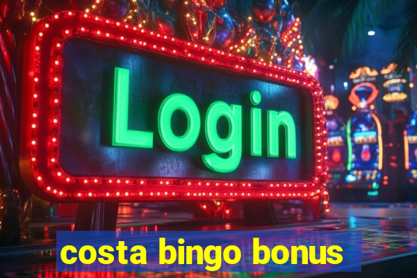 costa bingo bonus