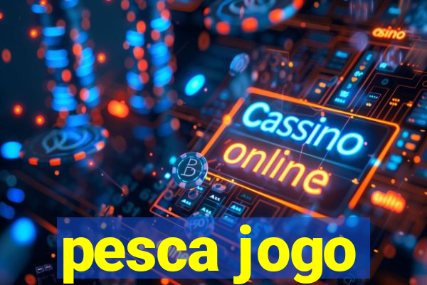 pesca jogo