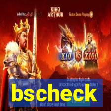 bscheck