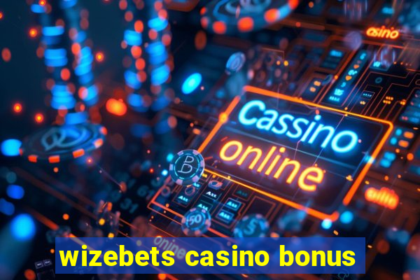 wizebets casino bonus