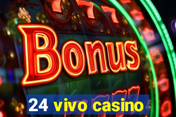 24 vivo casino