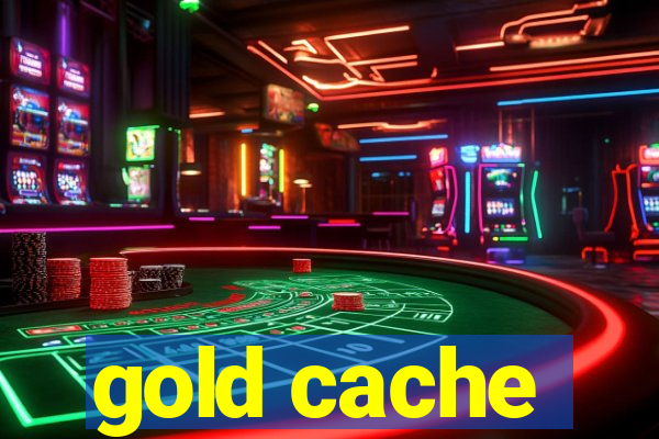 gold cache