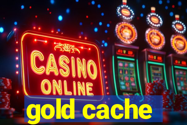 gold cache