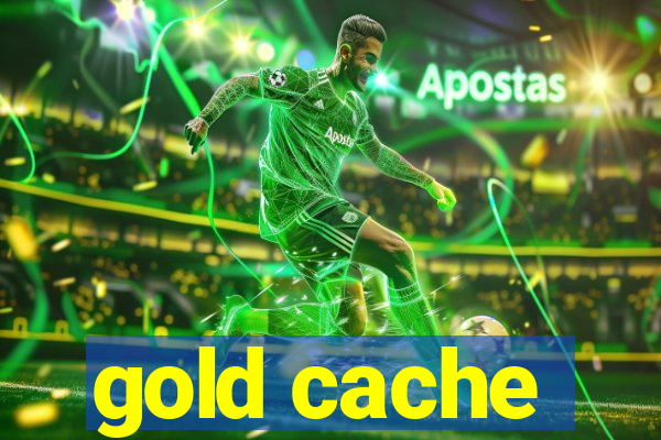 gold cache