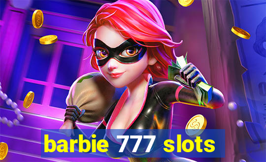 barbie 777 slots