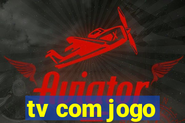 tv com jogo