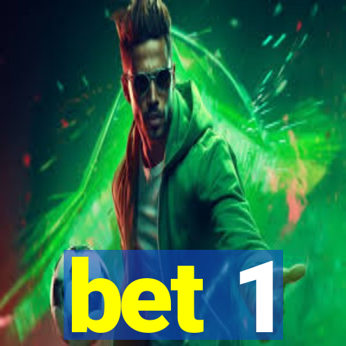 bet 1