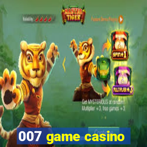 007 game casino