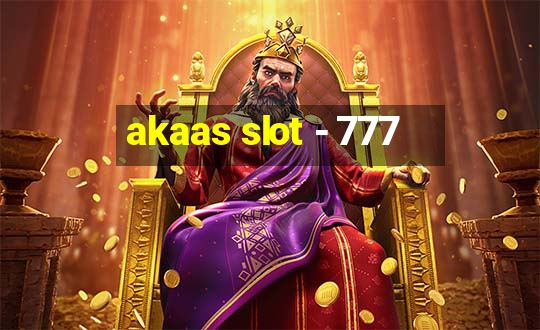 akaas slot - 777