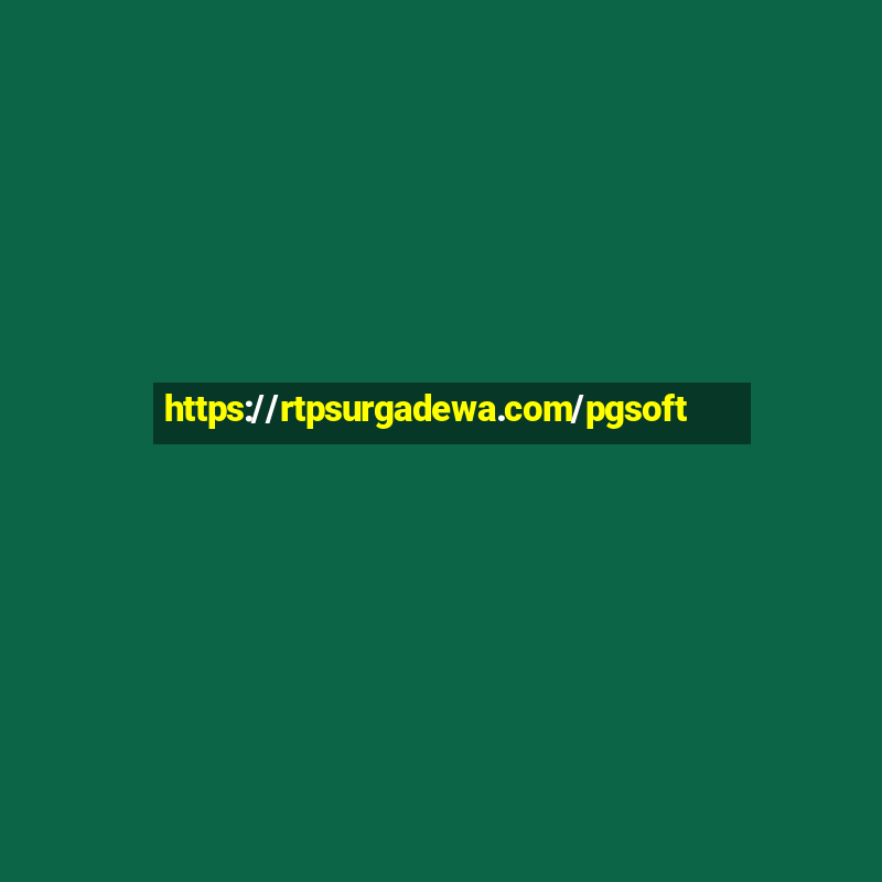 https://rtpsurgadewa.com/pgsoft