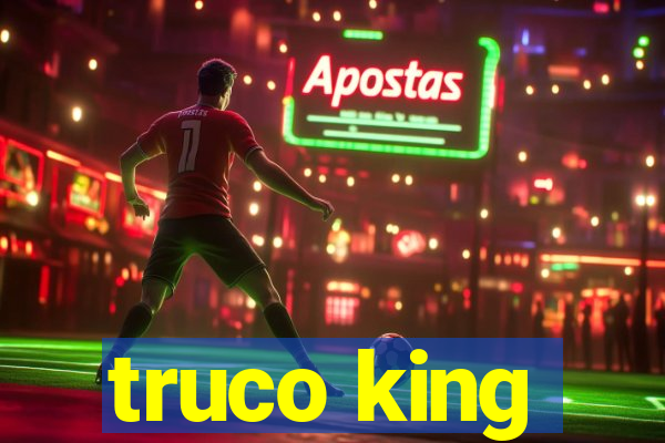 truco king