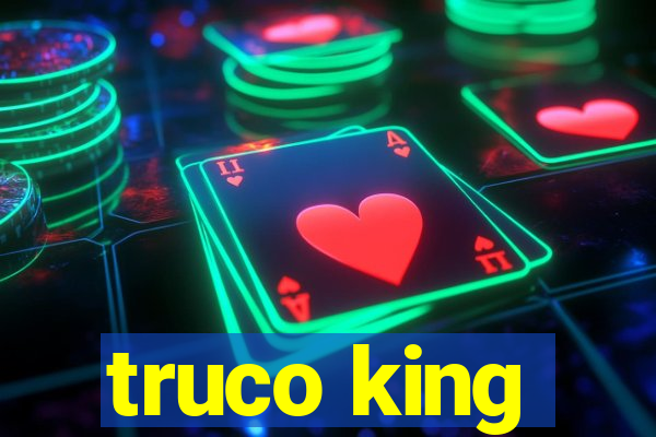 truco king