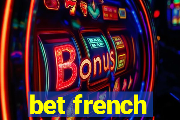 bet french