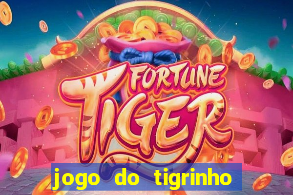 jogo do tigrinho gratis online