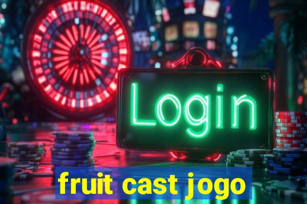 fruit cast jogo