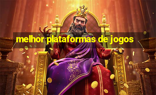 melhor plataformas de jogos