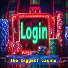 the biggest casino in usa