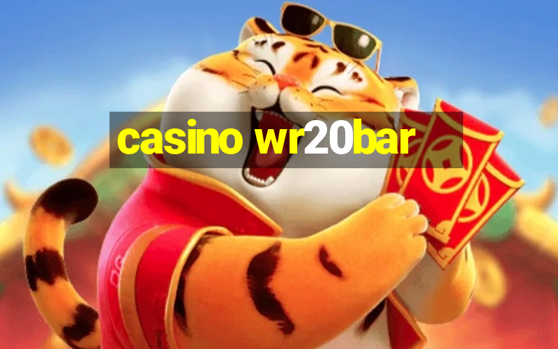 casino wr20bar