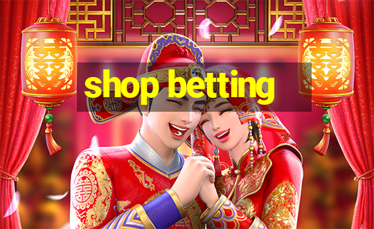 shop betting