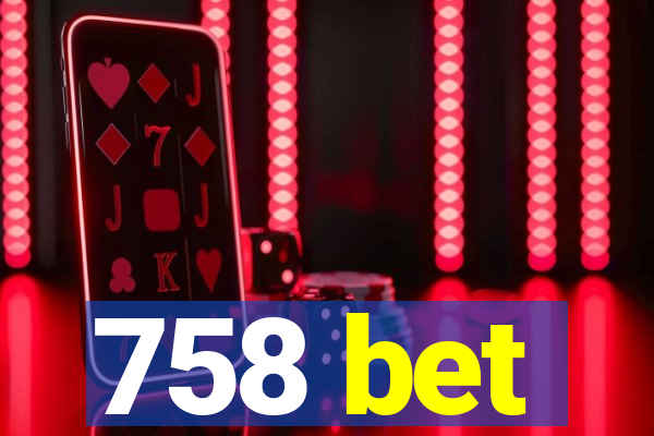 758 bet