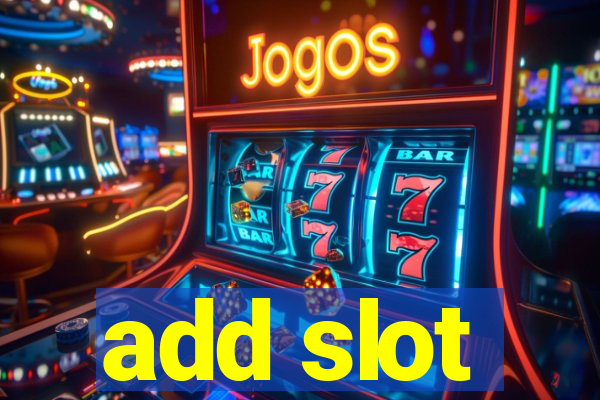 add slot