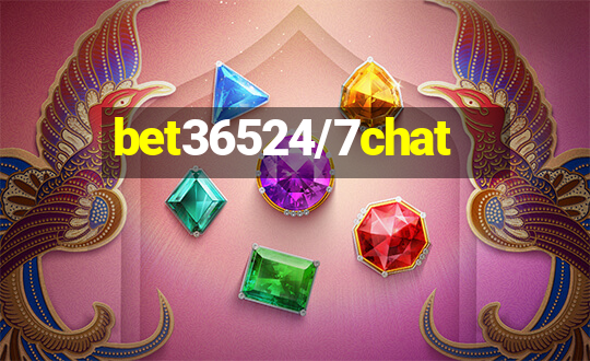 bet36524/7chat